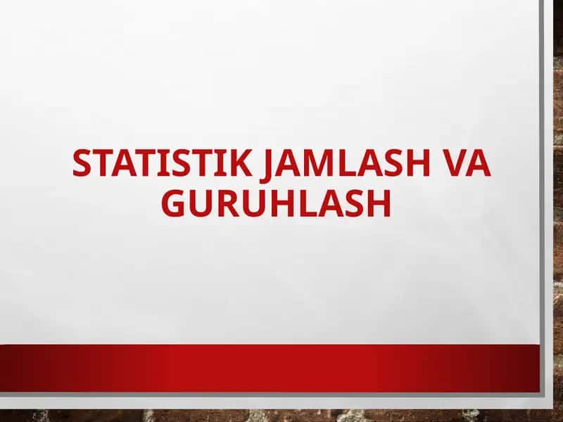 Statistik jamlash va guruhlash 1