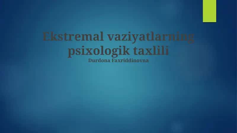 Ekstremal vaziyatlarning psixologik taxlili 1