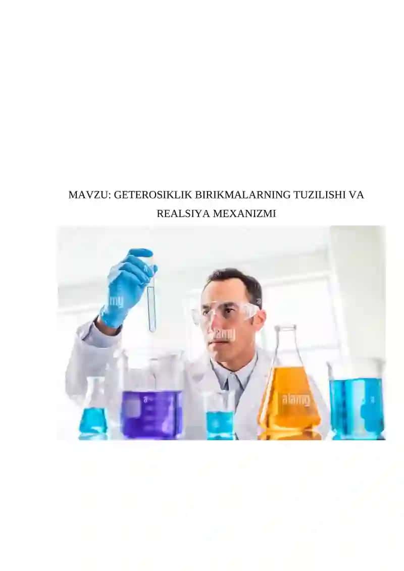 Geterosiklik birikmalarning tuzilishi va realsiya mexanizmi