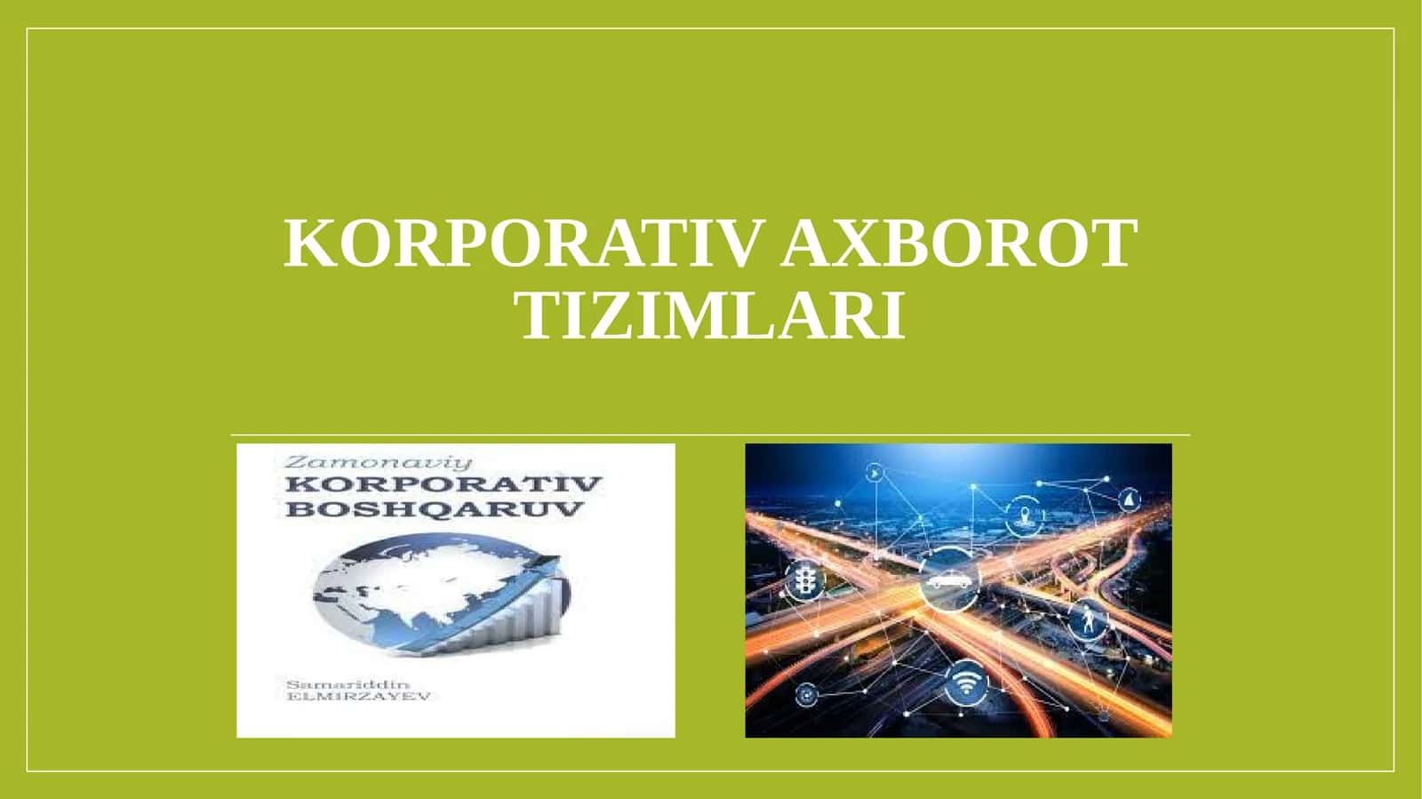 Korporativ axborot tizimlari 1