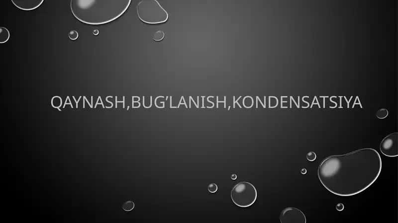 Qaynash, Bug’lanish, Kondensatsiya 1