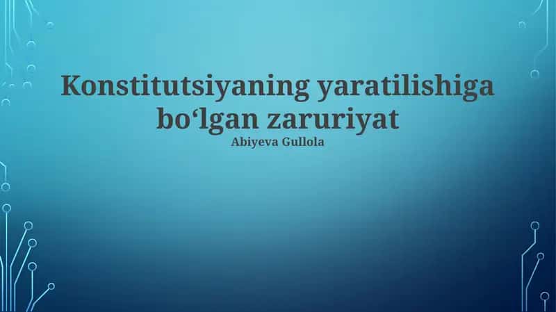 Konstitutsiyaning yaratilishiga boʻlgan zaruriyat 1
