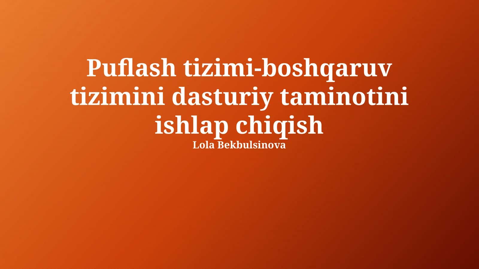 Puflash tizimi-boshqaruv tizimini dasturiy taminotini ishlap chiqish 1
