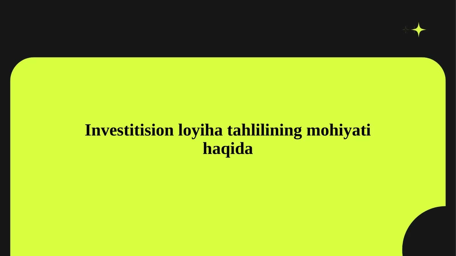 Investitision loyiha tahlilining mohiyati haqida 1