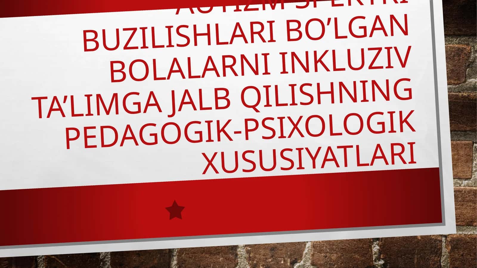 AUTIZM SPEKTRI BUZILISHLARI BO’LGAN BOLALARNI INKLUZIVTA’LIMGA JALB QILISHNING PEDAGOGIK-PSIXOLOGIK XUSUSIYATLARI 1