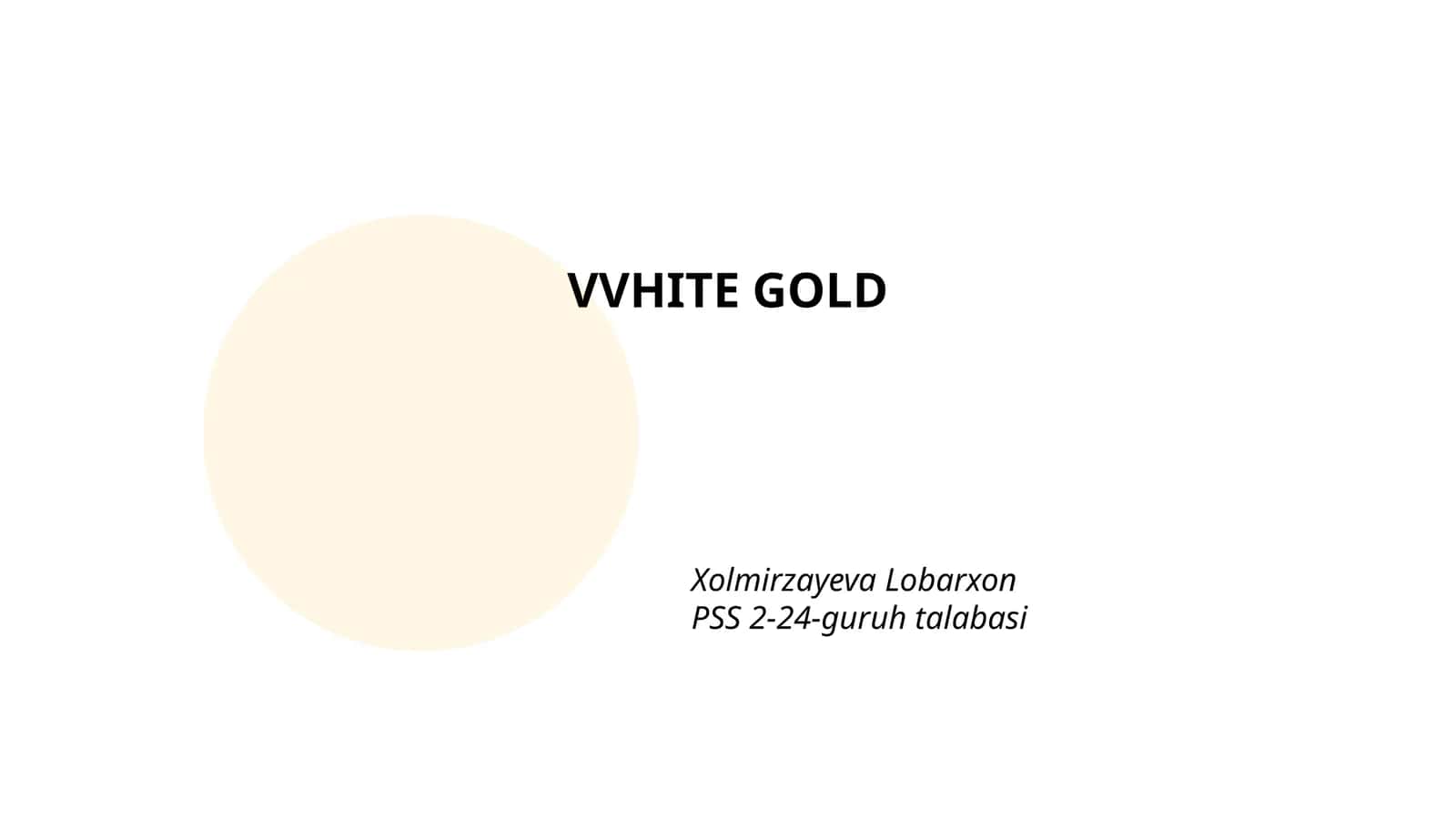 VVHITE GOLD 1