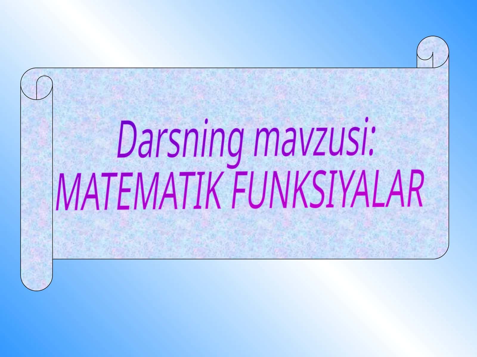 MATEMATIK FUNKSIYALAR 1