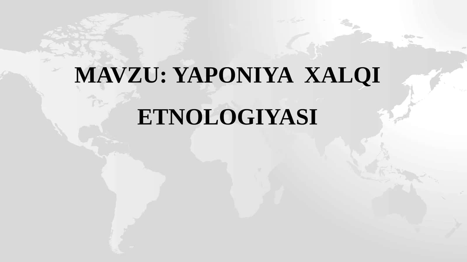 YAPONIYA XALQI ETNOLOGIYASI 1