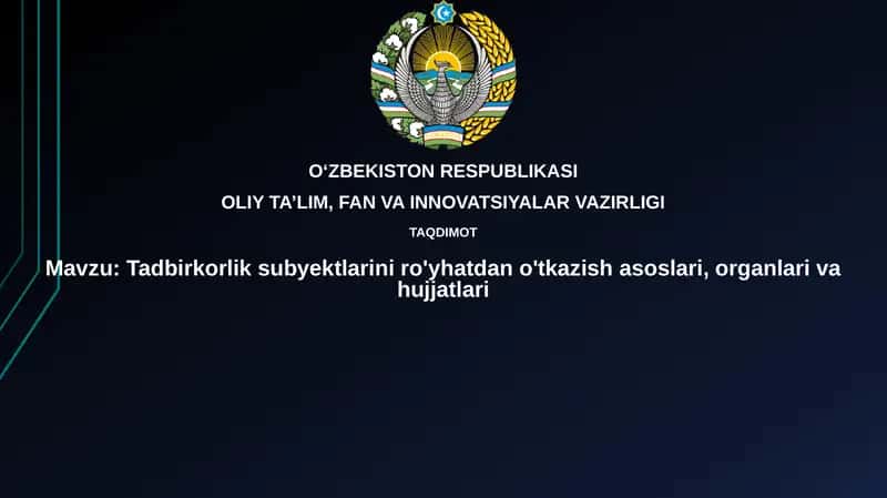 Biznes sub'ektlarini ro'yxatdan o'tkazish asoslari 1