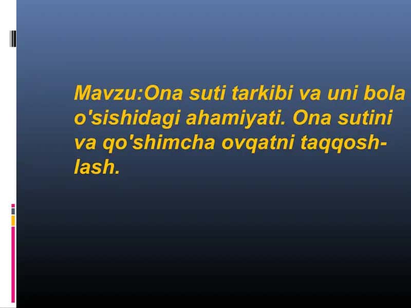 Ona suti tarkibi va uni bola o'sishidagi ahamiyati 1