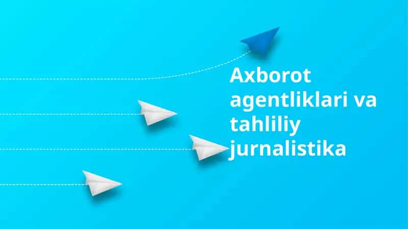 Axborot agentliklari va tahliliy jurnalistika 1