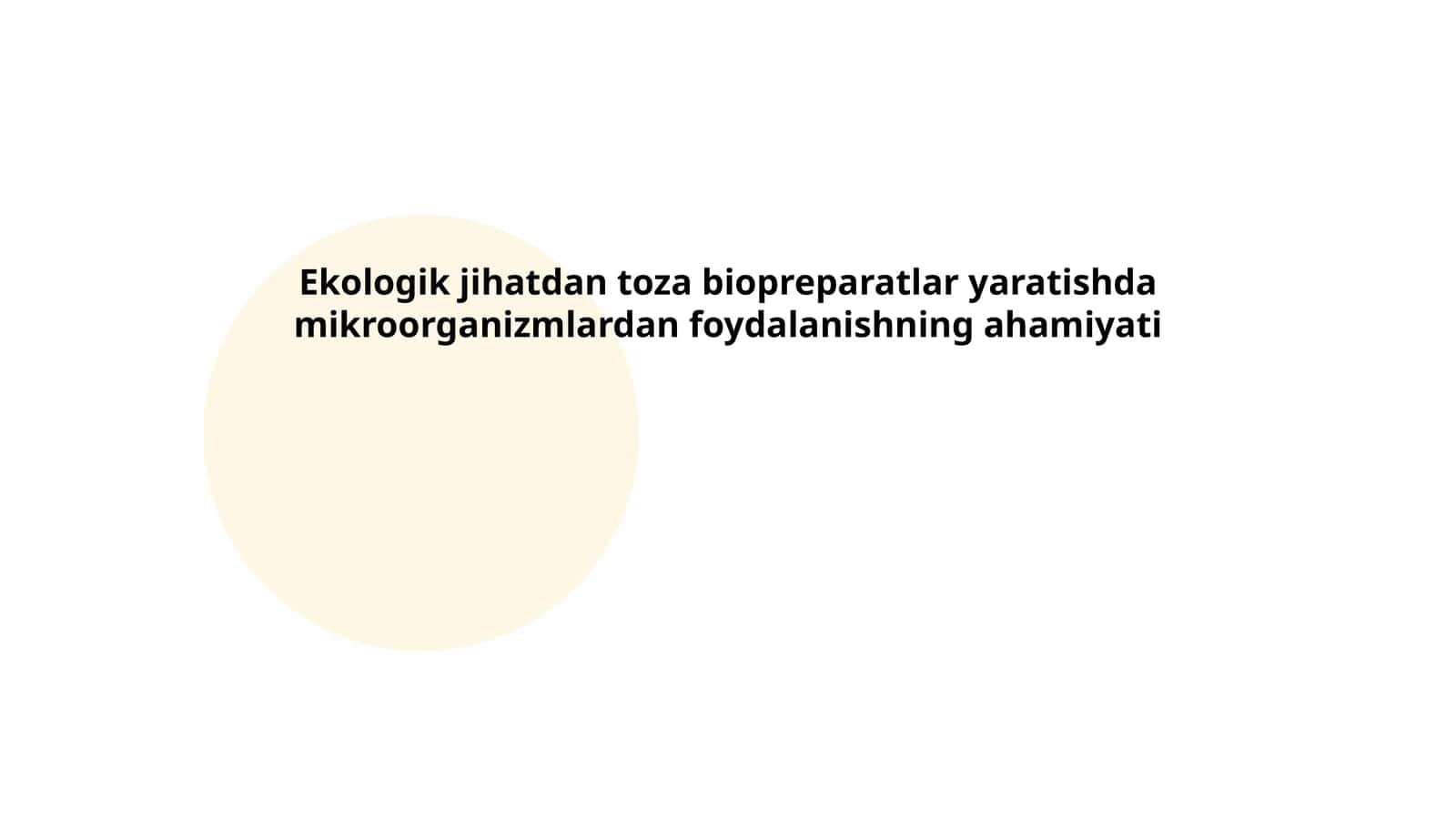 Ekologik jihatdan toza biopreparatlar yaratishda mikroorganizmlardan foydalanishning ahamiyati 1