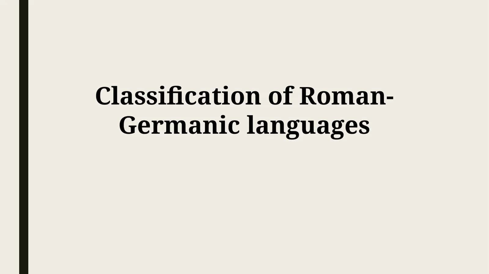 Classification of Roman-Germaniclanguages 1