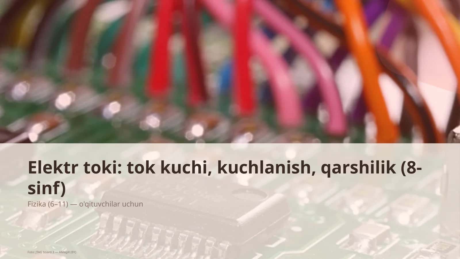 Elektr toki: tok kuchi, kuchlanish, qarshilik (8-sinf) 1