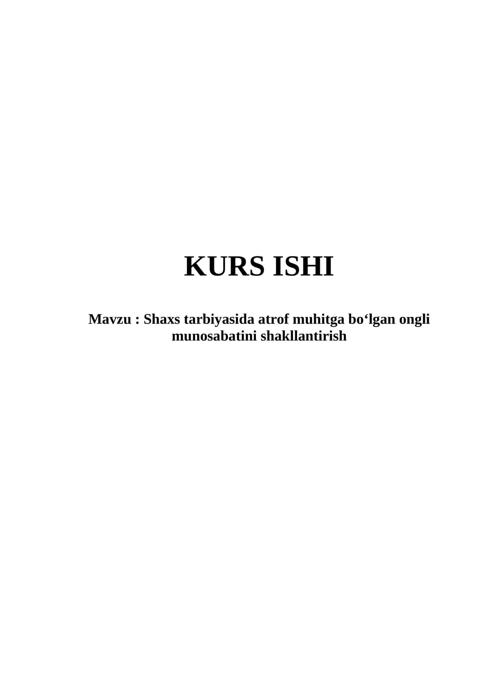 Shaxs tarbiyasida atrof muhitga bo‘lgan ongli munosabatini shakllantirish 1