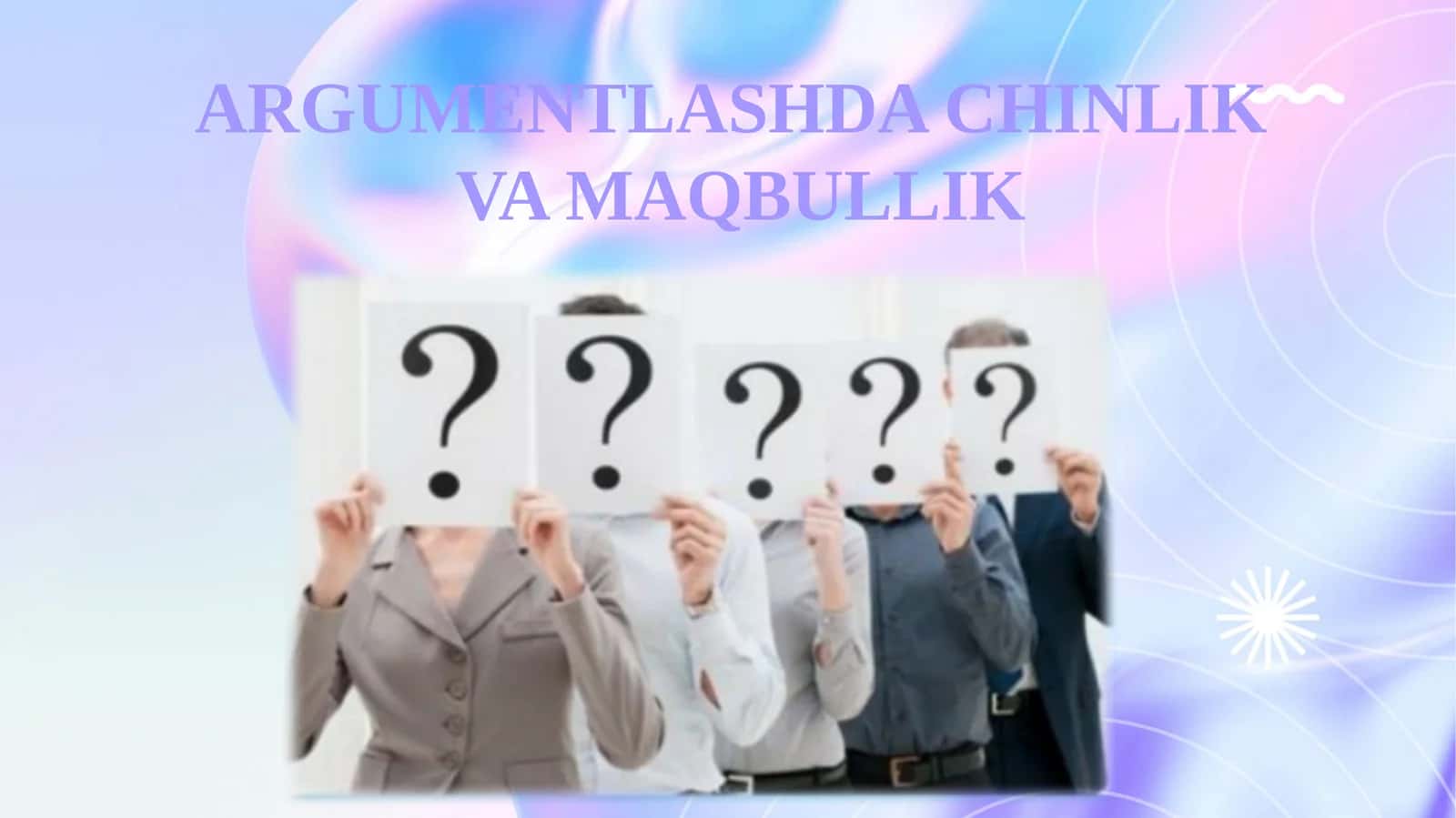 Argumentlashda chinlik va maqbullik 1