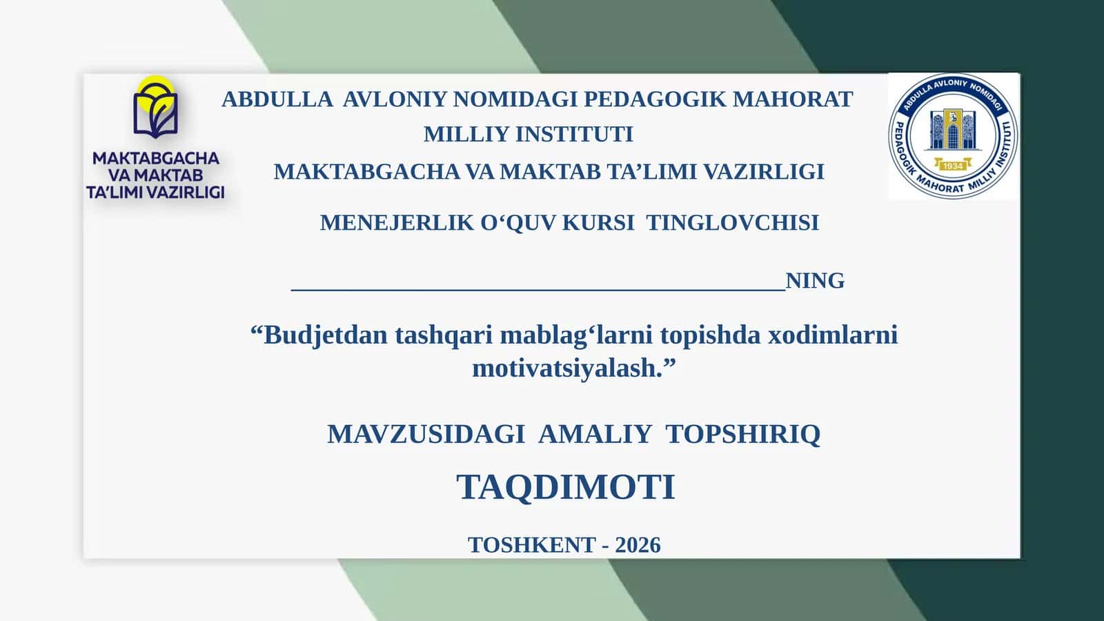 “Budjetdan tashqari mablag‘larni topishda xodimlarni motivatsiyalash.” 1