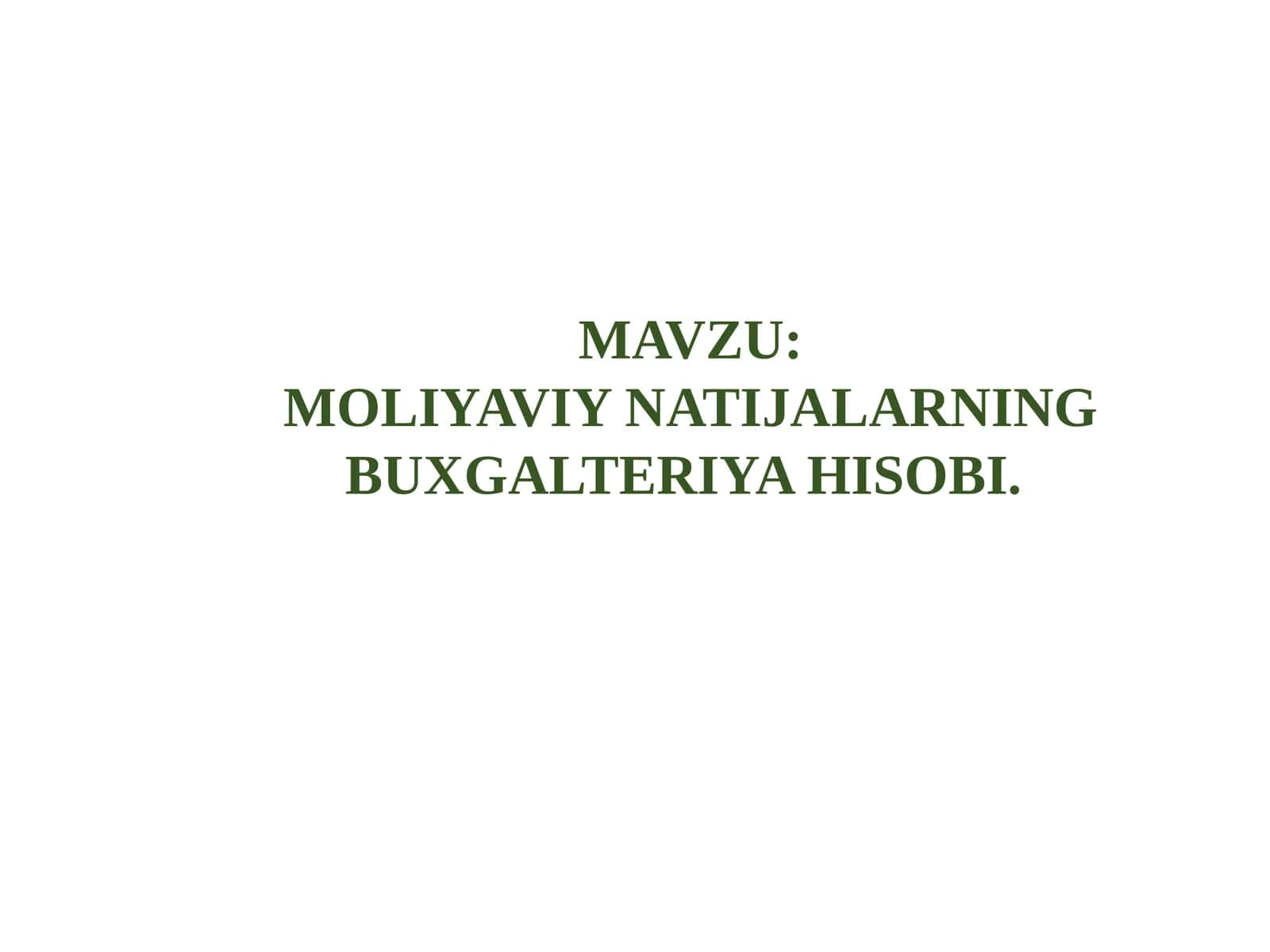 Moliyaviy natijalarning buxgalteriya hisobi 1
