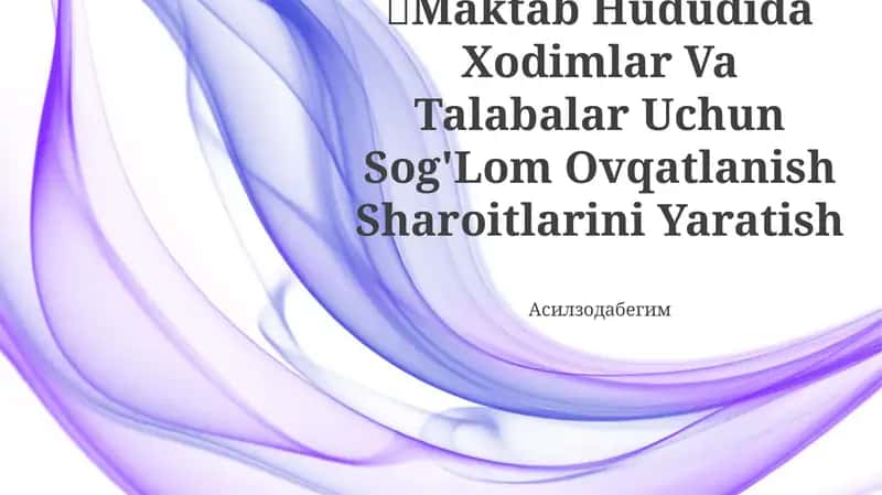 Maktab Hududida Xodimlar va Talabalar uchun Sog'lom Ovqatlanish Sharoitlari 1
