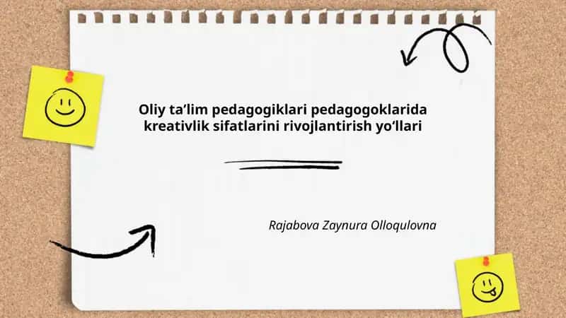 Oliy taʼlim pedagogiklari pedagogoklarida kreativlik sifatlarini rivojlantirish yoʻllari 1