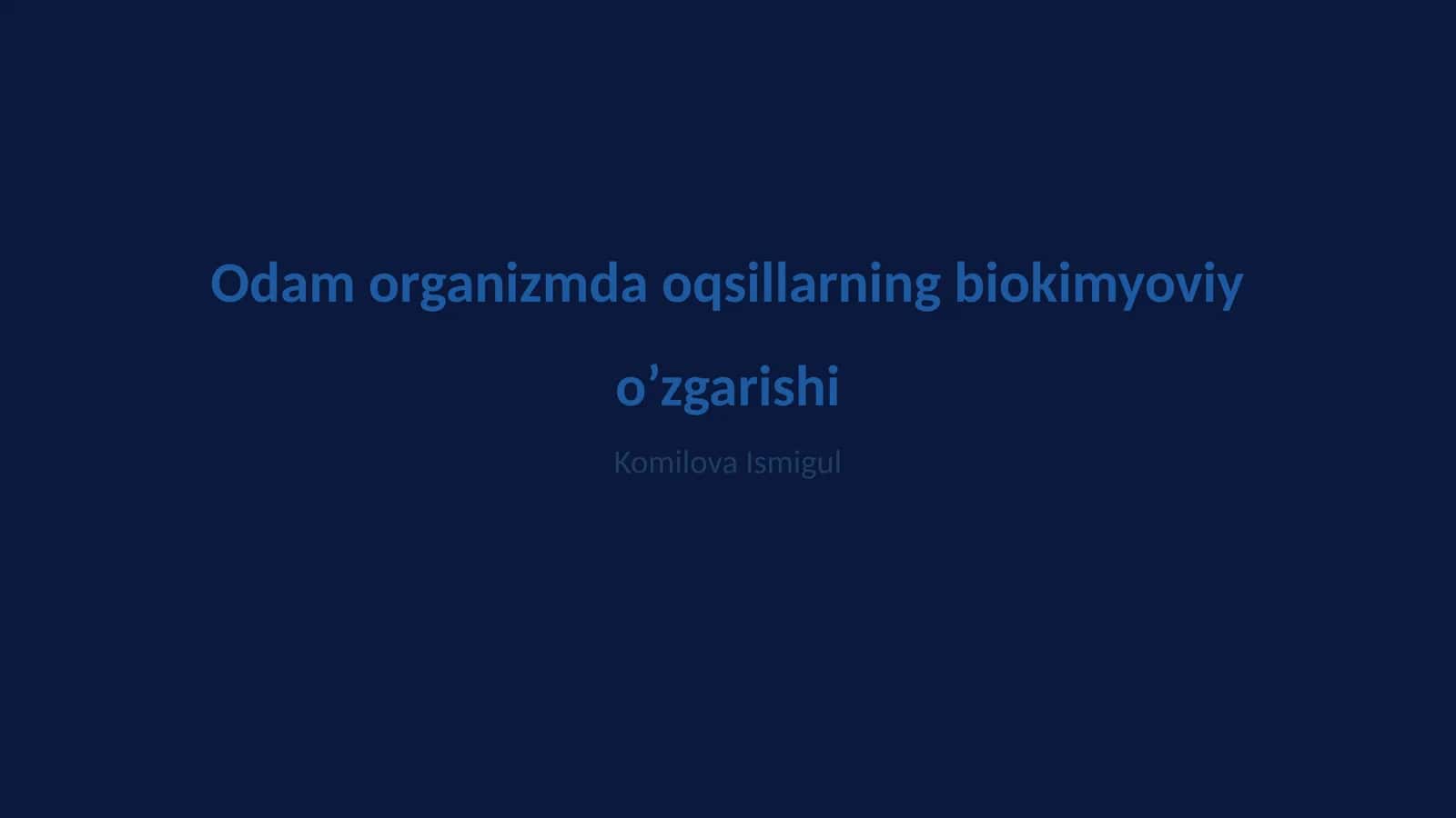 Odamlar organizmda oqsillarning biokimyoviy o'zgarishi 1