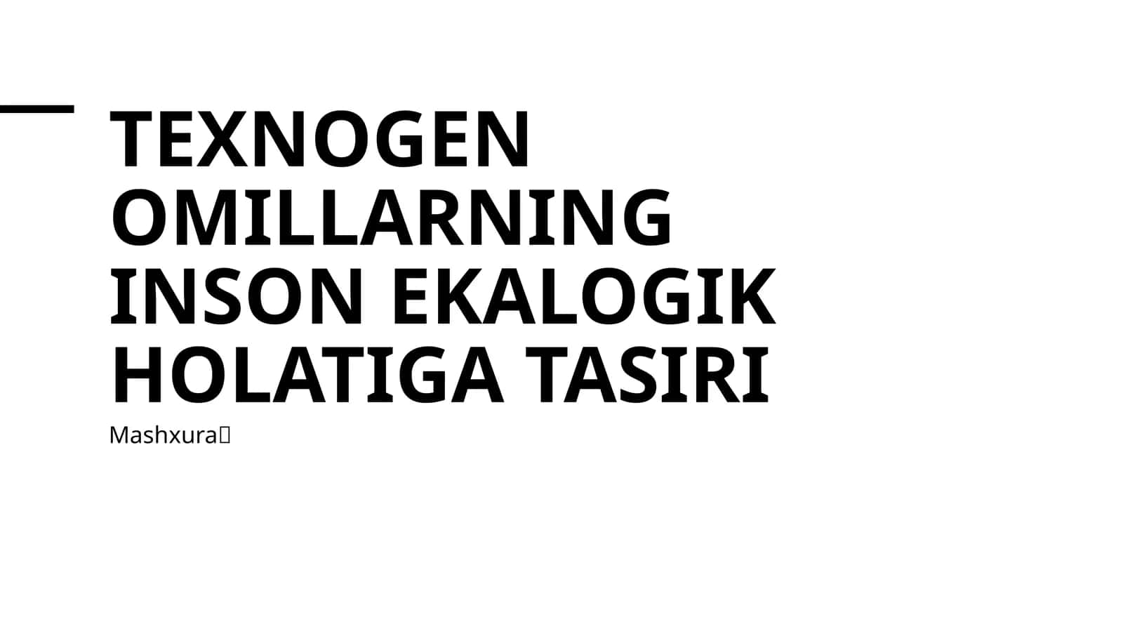 Texnogen omillarning inson ekalogik holatiga tasiri 1