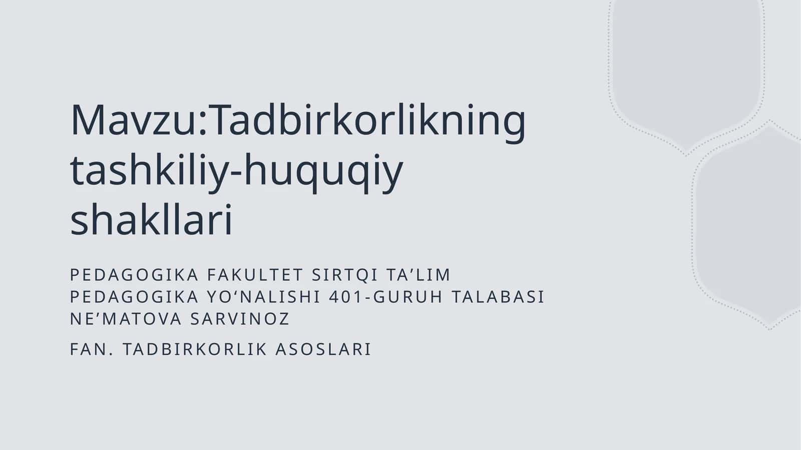 Tadbirkorlikning tashkiliy-huquqiy shakllari 1