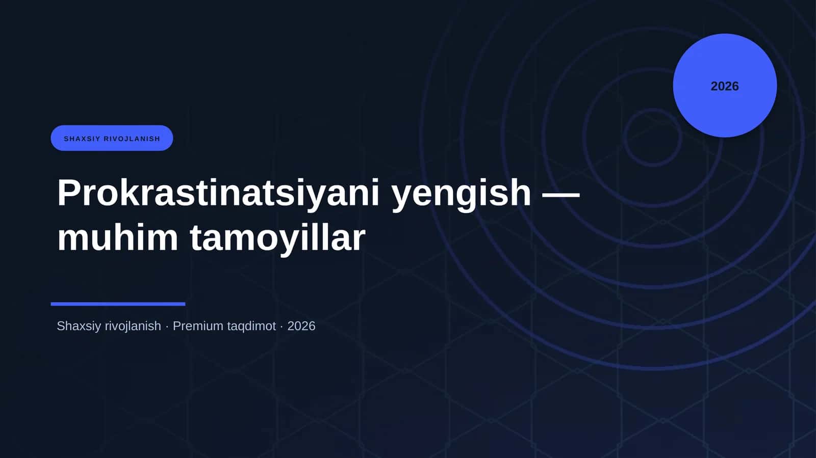 Prokrastinatsiyani yengish — muhim tamoyillar 1