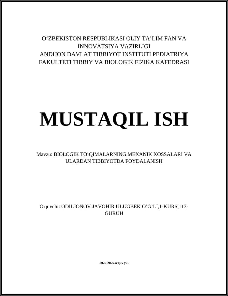 BIOLOGIK TO’QIMALARNING MEXANIK XOSSALARI VA ULARDAN TIBBIYOTDA FOYDALANISH 1