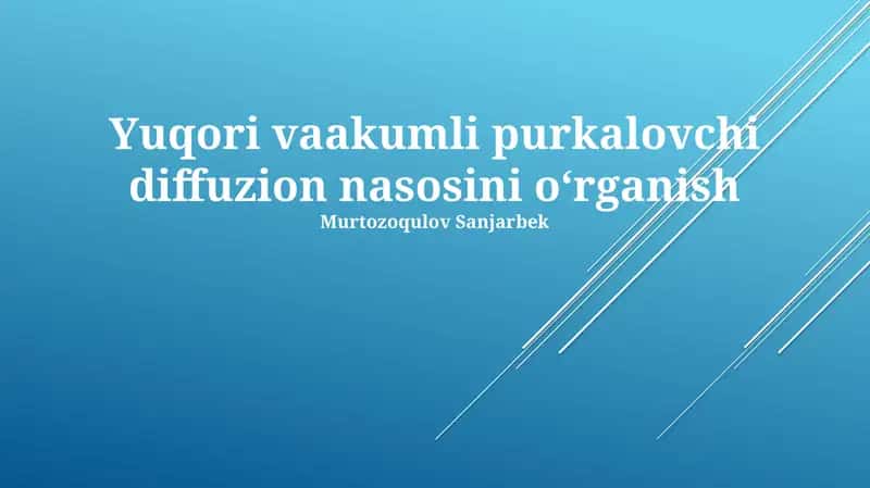 Yuqori vaakumli purkalovchi diffuzion nasosini oʻrganish 1