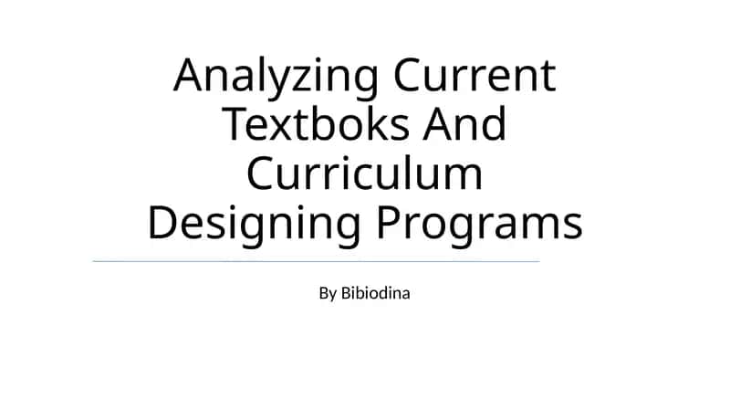 Analyzing Current Textbooks And Curriculum Designing Programs 1