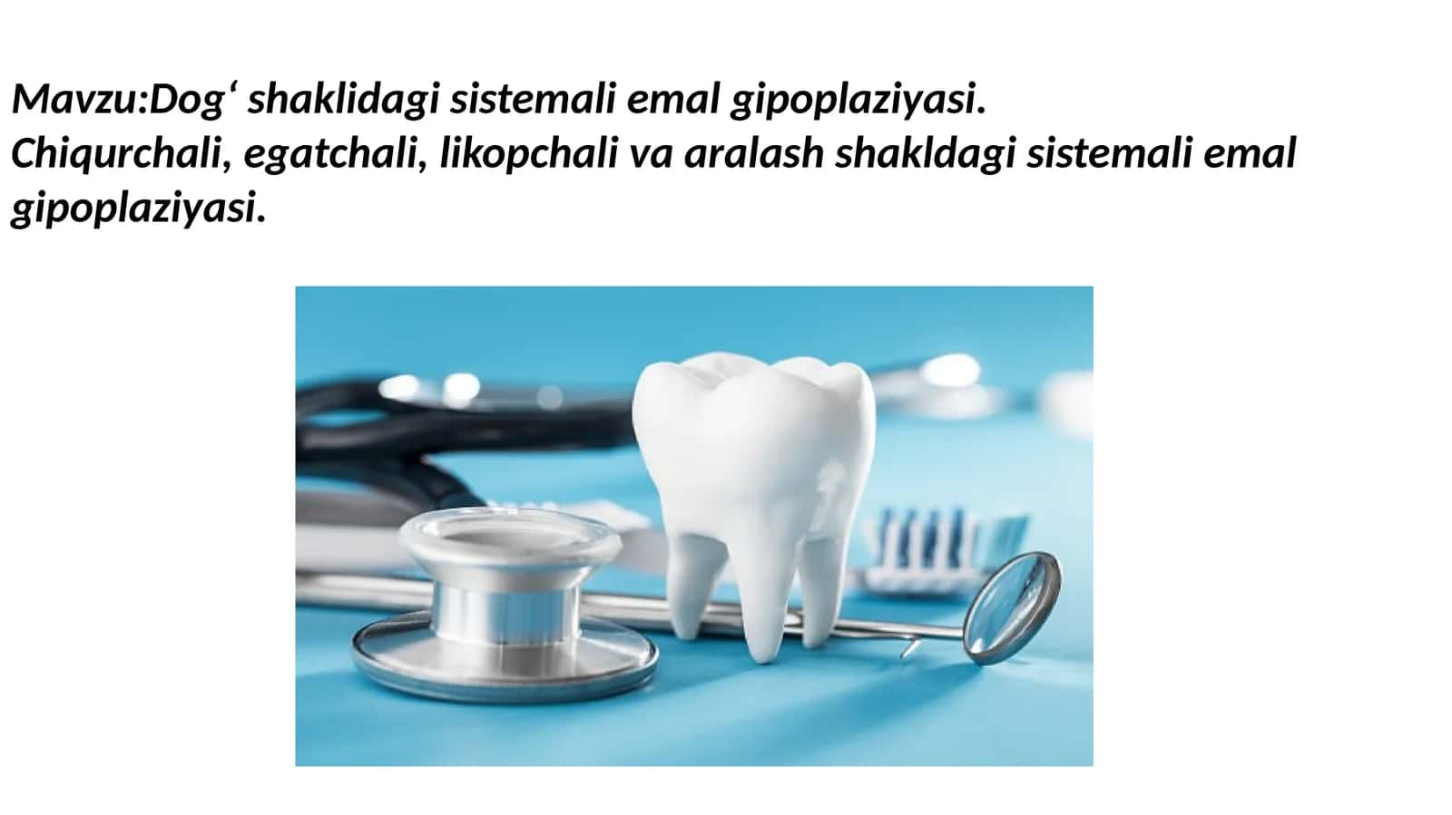 Dogʻ shaklidagi sistemali emal gipoplaziyasi 1