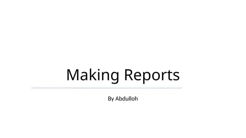 Making Reports 1
