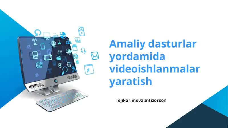 Taqdimot. Amaliy dasturlar yordamida videoishlanmalar yaratish 1