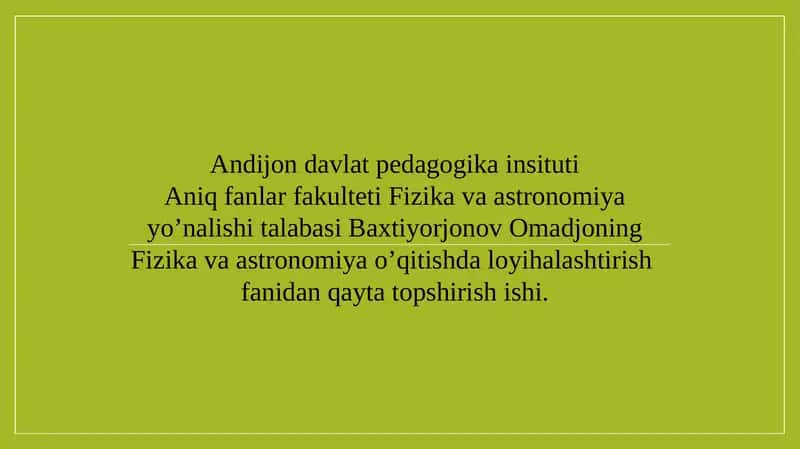 Fizika va astronomiya yo’nalishi talabasi Baxtiyorjonov Omadjon 1