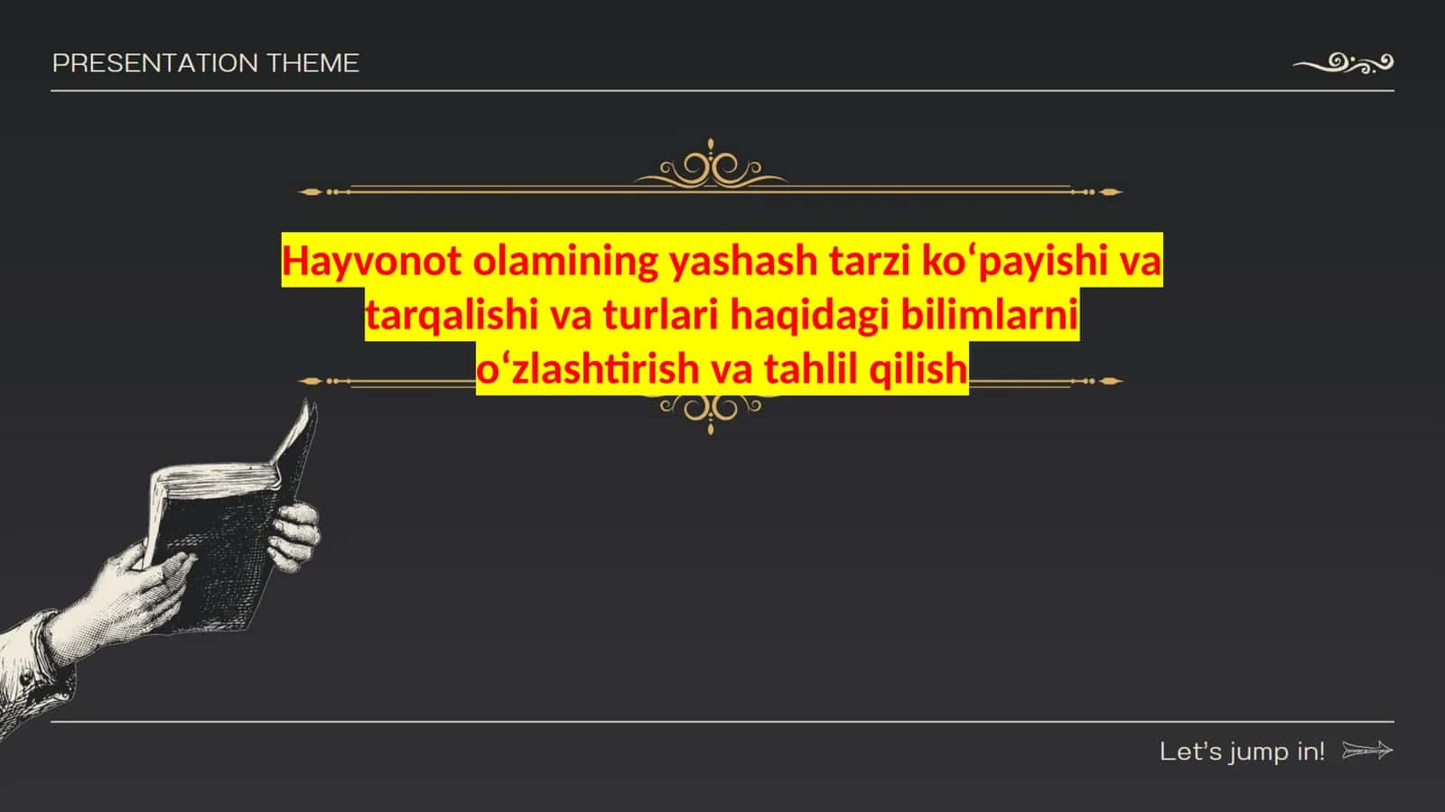 Hayvonot olamining yashash tarzi koʻpayishi va tarqalishi va turlari haqidagi bilimlarni oʻzlashtirish va tahlil qilish mavzusida slayd tayyorlab bering 1