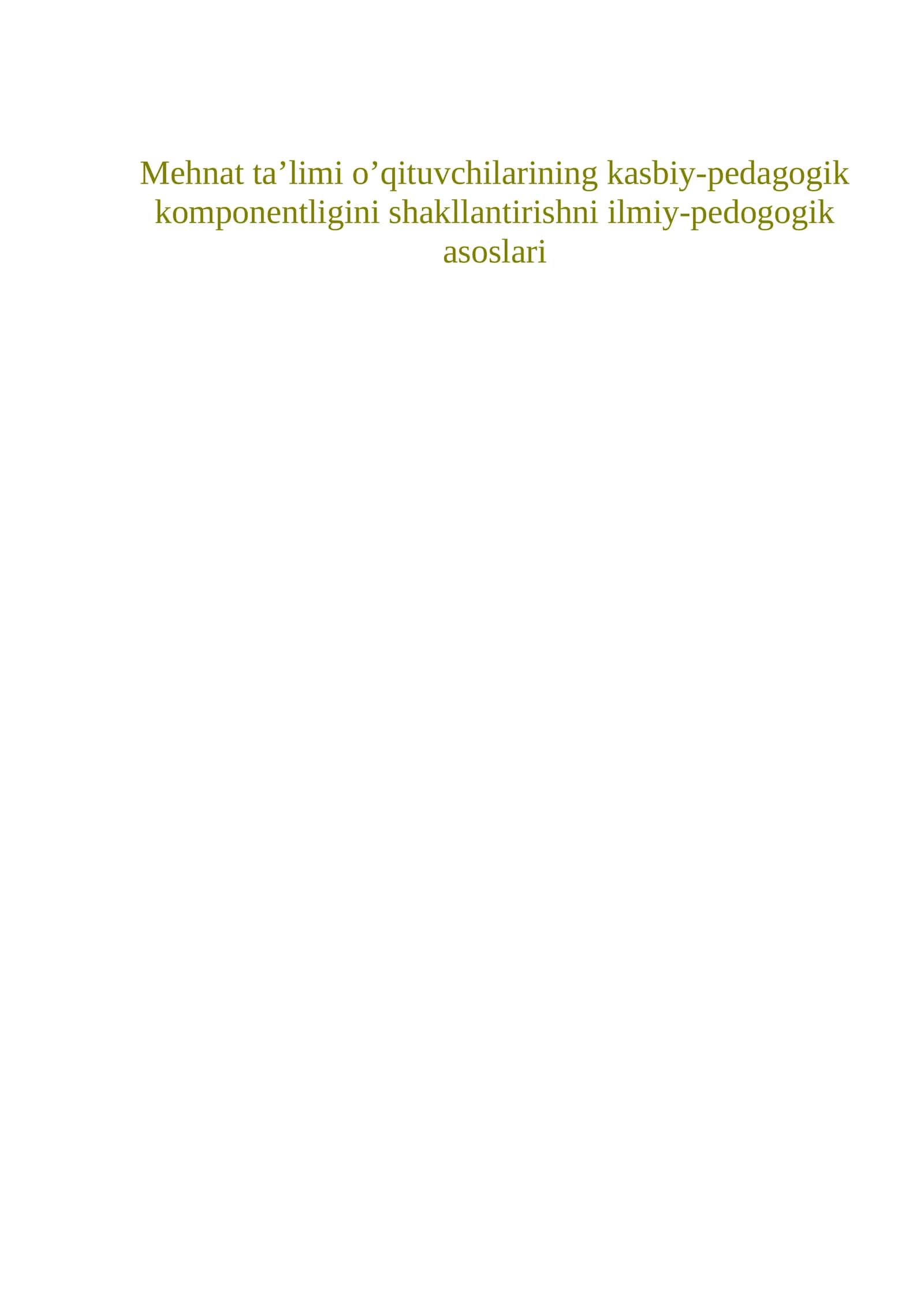 Mehnat ta’limi o’qituvchilarining kasbiy-pedagogik komponentligini shakllantirishni ilmiy-pedogogik asoslari 1