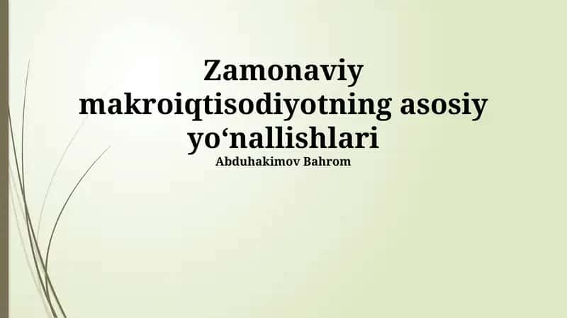Zamonaviy Makroiqtisodiyotning Asosiy Yo'nalishlari 1