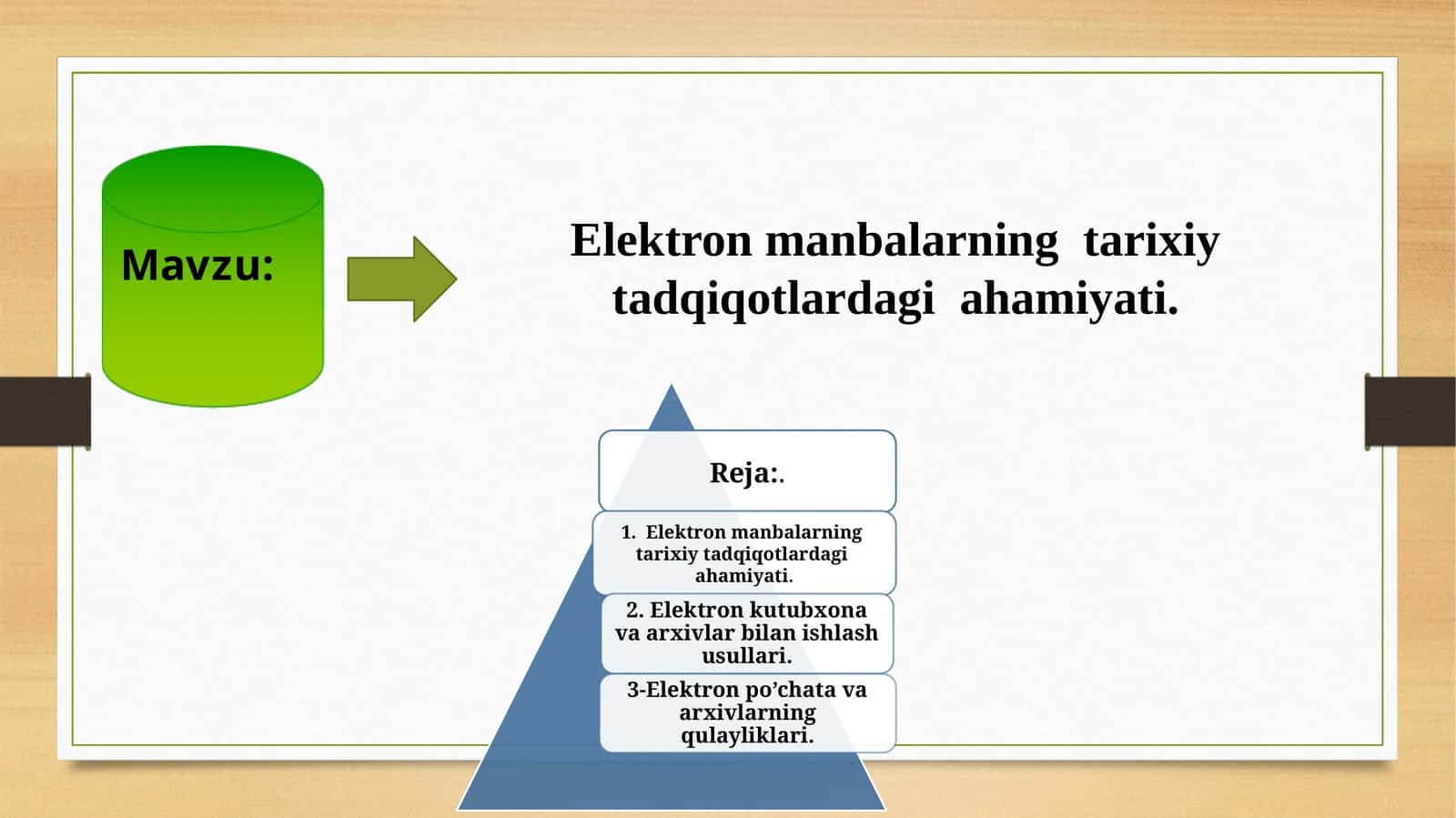 Elektron manbalarning  tarixiy tadqiqotlardagi  ahamiyati. 1