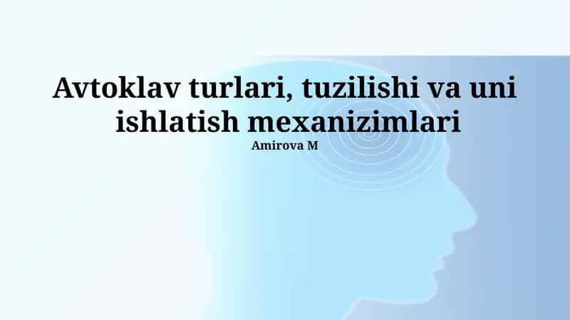 Avtoklav turlari, tuzilishi va uni ishlatish mexanizimlari 1