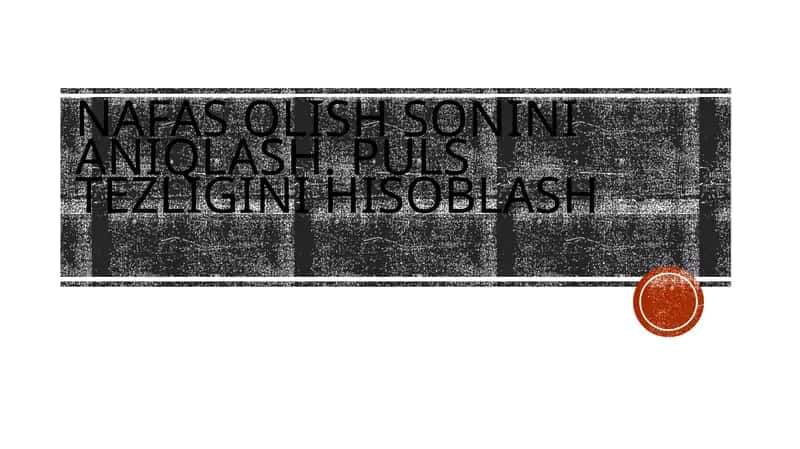 Nafas Olish Sonini Aniqlash. Puls Tezligini Hisoblash 1