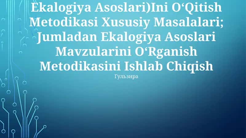 Biologiya (Evakuatsiya Va Ekalogiya Asoslari) Ini OʻQitish Metodikasi Xususiy Masalalari 1