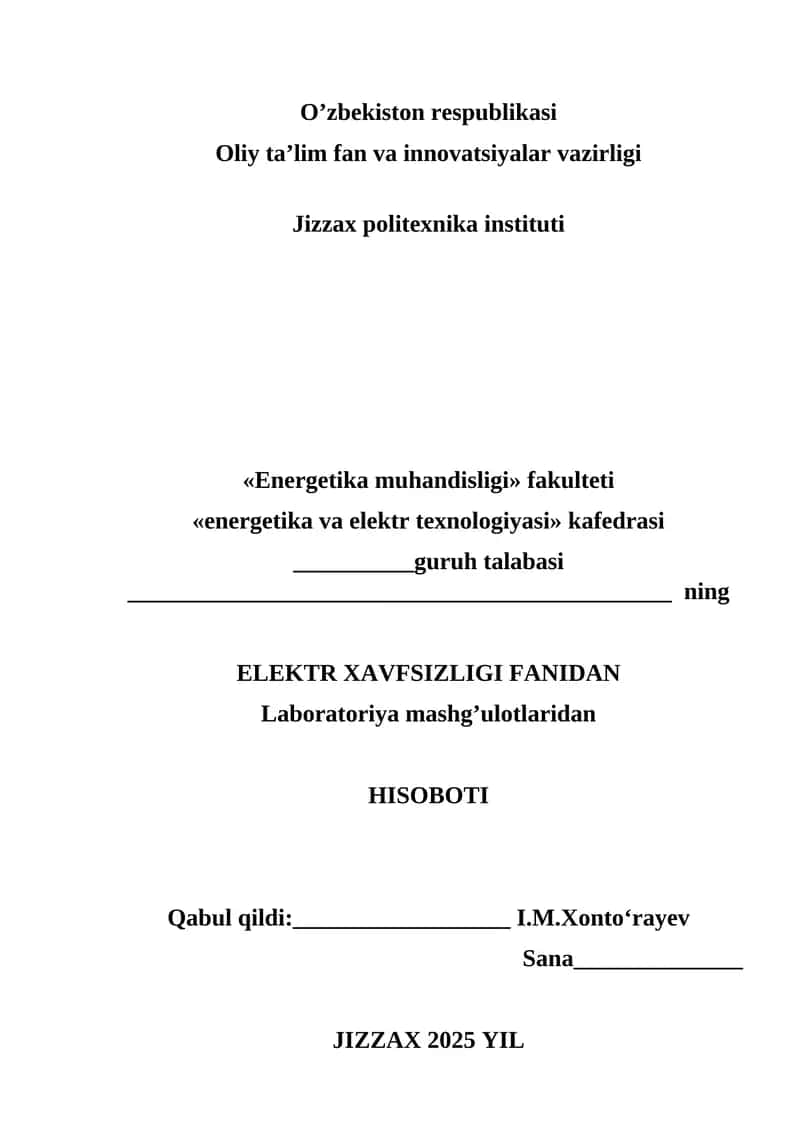 ELEKTR XAVFSIZLIGI FANIDAN Laboratoriya mashg’ulotlaridan HISOBOTI 1