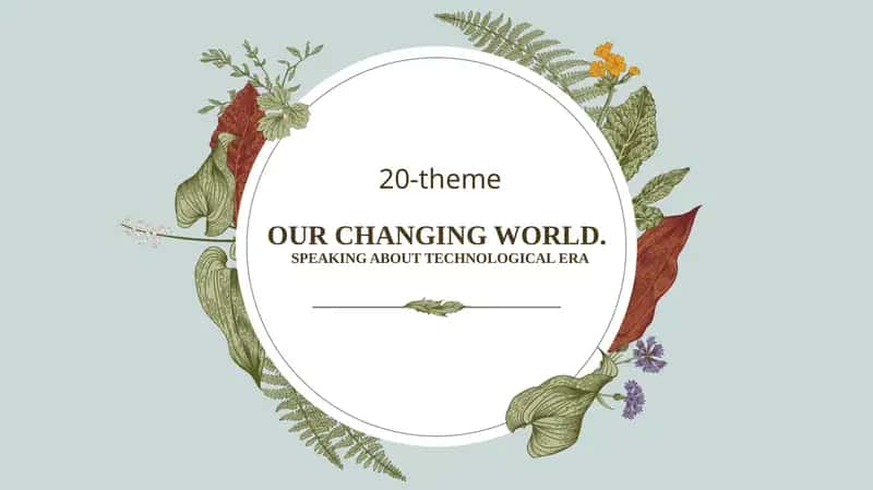 OUR CHANGING WORLD. TECHNOLOGICAL ERA 1