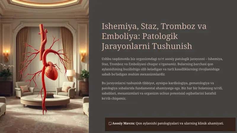 Ishemiya, Staz, Tromboz va Emboliya: Patologik Jarayonlarni Tushunish 1