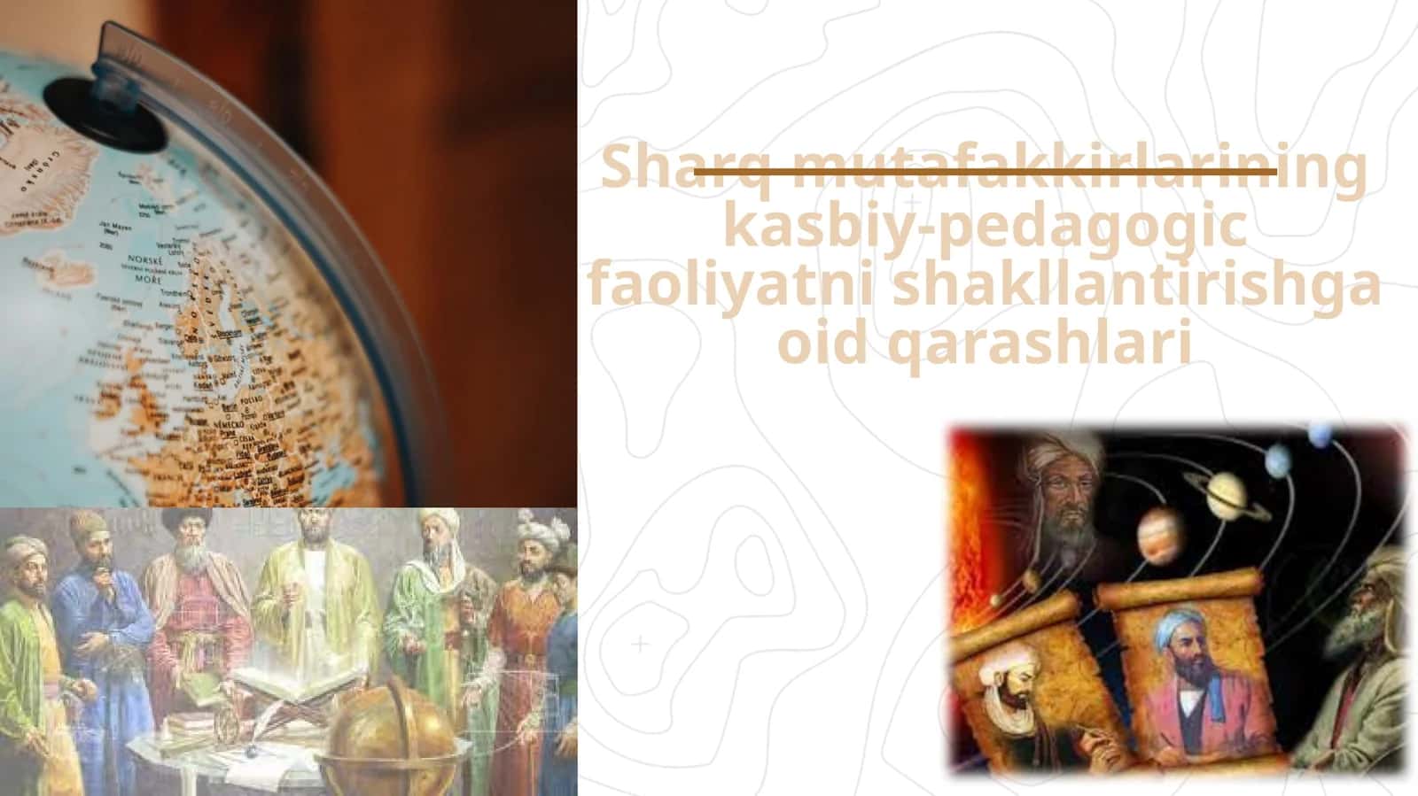 Sharq mutafakkirlarining kasbiy-pedagogik faoliyatni shakllantirishga oid qarashlari 1