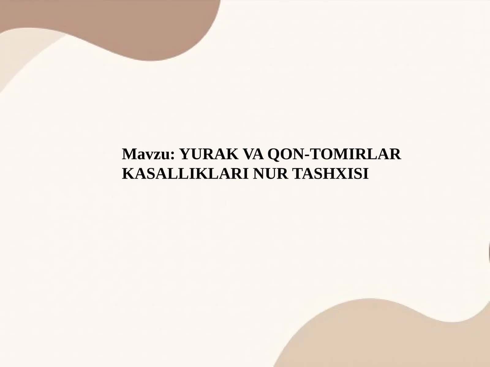 YURAK VA QON-TOMIRLAR KASALLIKLARI NUR TASHXISI 1