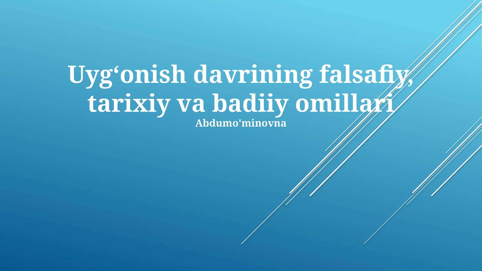 Uyg‘onish davrining falsafiy, tarixiy va badiiy omillari 1