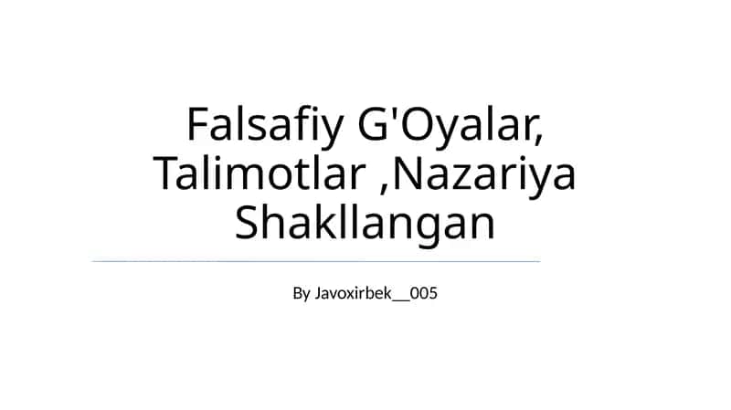 Falsafiy G'Oyalar, Talimotlar,Nazariya Shakllangan 1