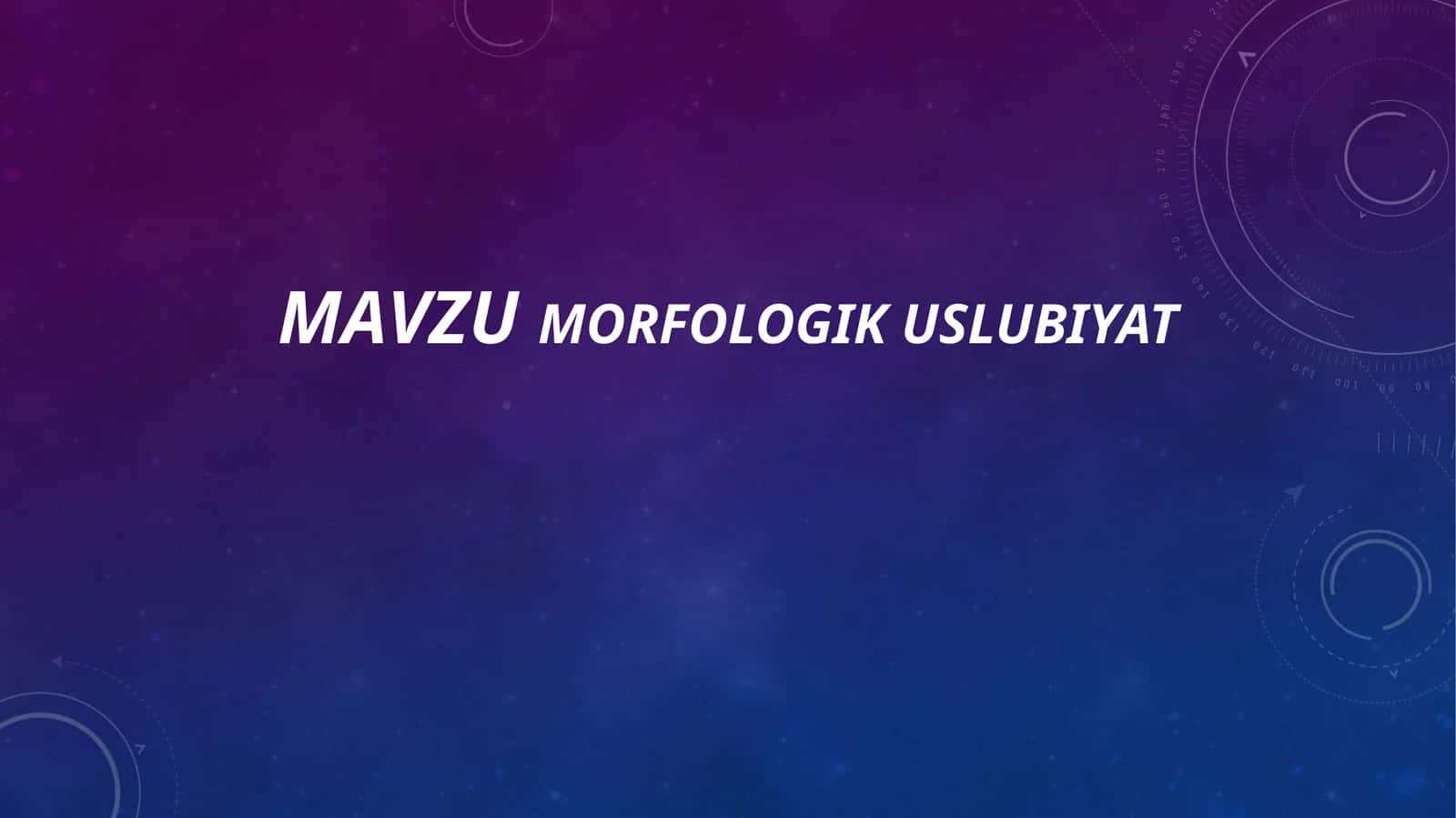 Morfologik uslubiyat 1